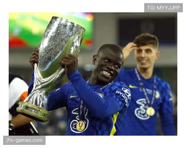 坎特欧冠淘汰赛大场面表现解析 坎特欧冠淘汰赛大场面表现解析