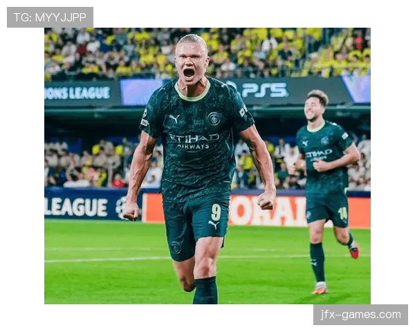 哈兰德欧冠高强度比赛进球效率解析 哈兰德欧冠高强度比赛进球效率解析