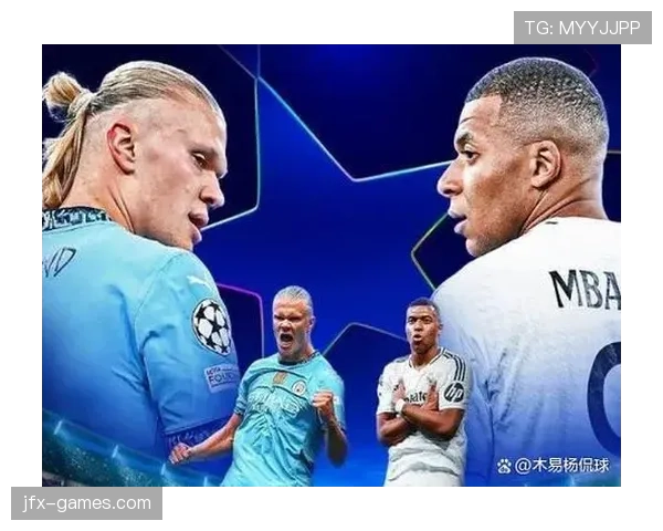 哈兰德与姆巴佩:新一代双骄竞争格局及核心差异解析 哈兰德与姆巴佩:新一代双骄竞争格局及核心差异解析